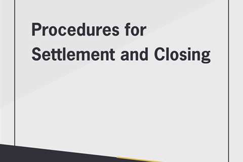 Procedures for Settlement and Closing - Free Real Estate Classes