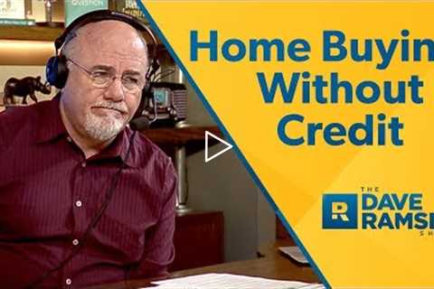 How To Buy A Home Without Credit?