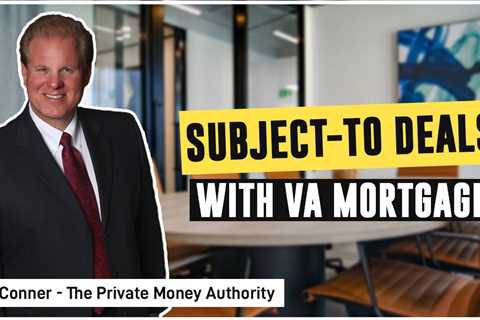 Subject-To Deals With VA Mortgage