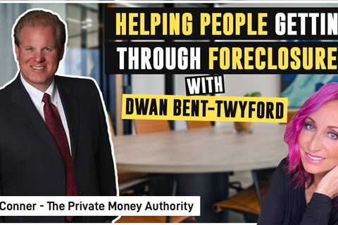 Helping People Getting Through Foreclosures with Jay Conner & Dwan Bent-Twyford