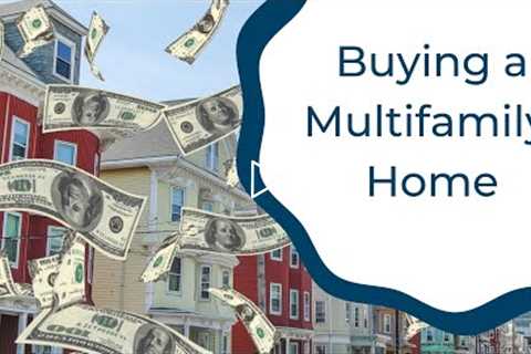 Buying a multifamily home, when you're a first time home buyer!