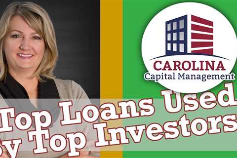 Which loan do you use most frequently? Carolina Hard Money for Real Estate Investors