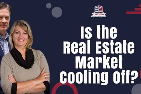 Is the Real Estate Market Cooling Off?