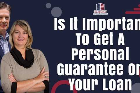 Is It Important To Get A Personal Guarantee On Your Loan? | Hard Money for Real Estate Investors