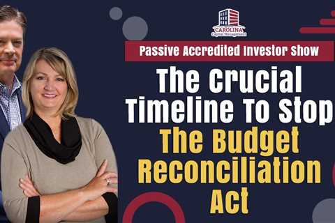 The Crucial Timeline To Stop The Budget Reconciliation Act