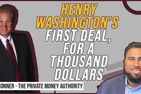 Henry Washington's First Deal