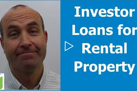 What Every Investor Needs to Know about Loans for Rental Property