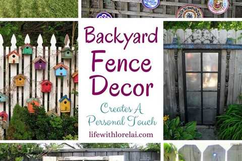 How to Use Inexpensive Fence Decor