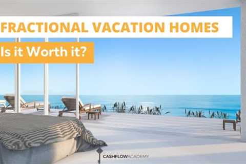 Fractional Ownership Luxury Vacation Homes - Pros and Cons
