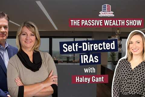 137 Self-Directed IRAs with Haley Gant from Quest in Passive Wealth Show