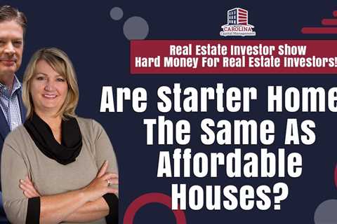 Are Starter Homes The Same As Affordable Houses