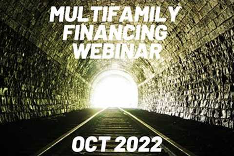 October 2022 Multifamily Investing and Financing Webinar