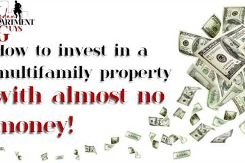 How do you you invest in a property with no money to get started?