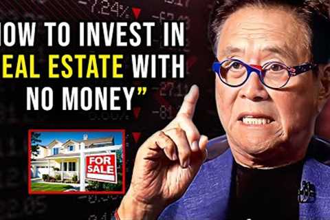 How To Invest In Real Estate With No Money | Robert Kiyosaki | Proactive Investing
