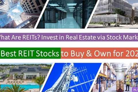 What Are REITs? 5 Best REIT Stocks for 2023