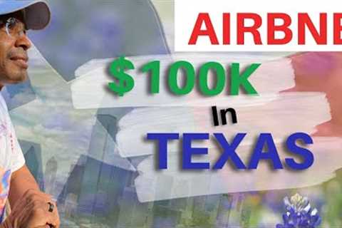 $100K on Airbnb Texas!! | Airbnb San Antonio