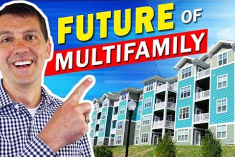 The Future of Multifamily