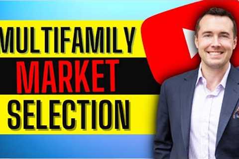 Multifamily Market Selection (Where to Invest)