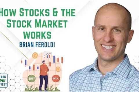 How Stocks and the Stock Market Works - Grow Your Wealth Conference