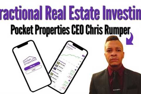 Interview With Pocket Properties App CEO Chris Rumper! Fractional Real Estate Investing!