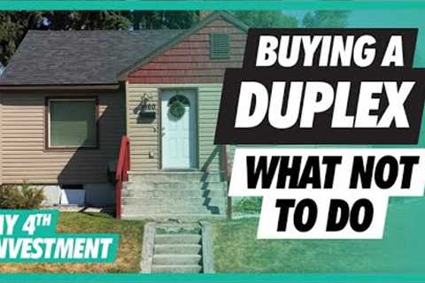 Buying A Duplex | What NOT To Do