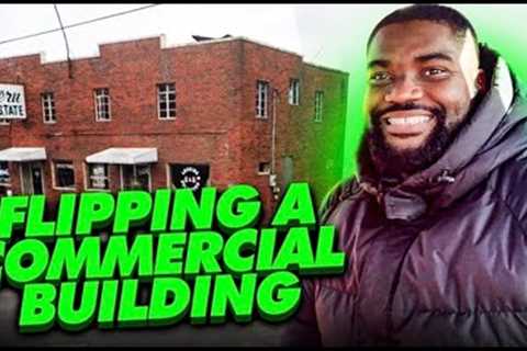 Flipping a Commercial Real Estate Building