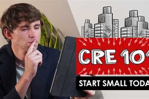 How to Start Small in Commercial Real Estate