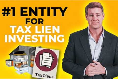 #1 Entity for Tax Lien Investing