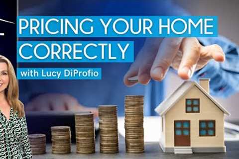 Pricing Your Home Correctly | Real Estate Tips
