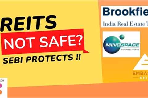 Is it safe to invest in REITs in India? SEBI REIT regulations protect! Embassy Mindspace Brookfield