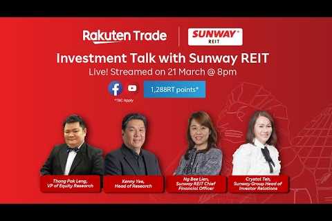 Investment Talk with Sunway REIT