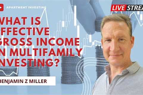 What is effective gross income in multifamily investing?