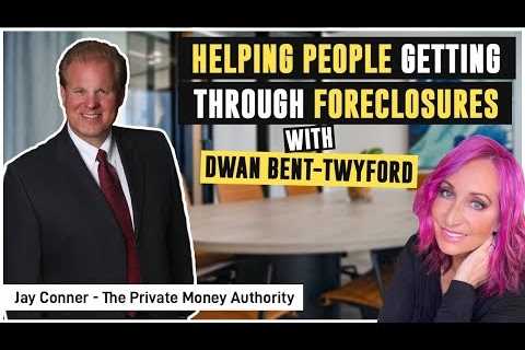Helping People Getting Through Foreclosures with Jay Conner & Dwan Bent-Twyford