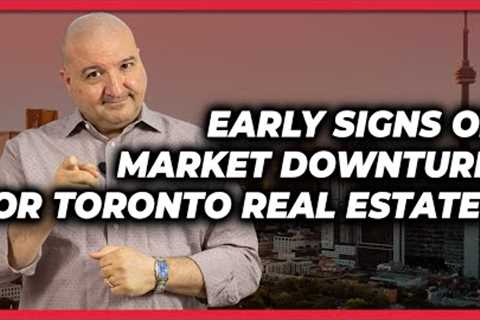 Early Signs Of Market Downturn For Toronto Real Estate? - Mar 22