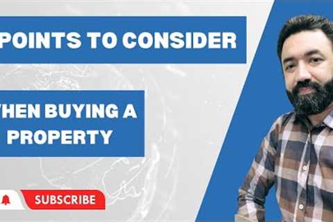 5 Points To Consider When Buying A Property