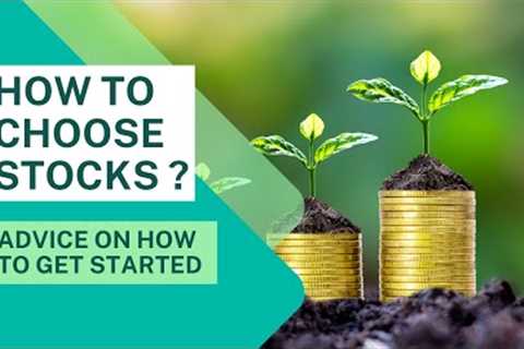 How to Choose Stocks?