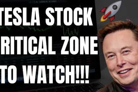 🔥 TESLA STOCK CRITICAL ZONE TO WATCH!!! MUST WATCH TESLA ANALYSIS!!! 🚀