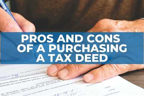Pros and Cons of a Purchasing a Tax Deed