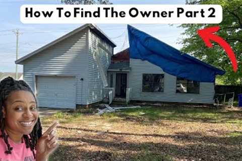 FREE Ways to Find The Owner of Distressed Properties! (Part 2)