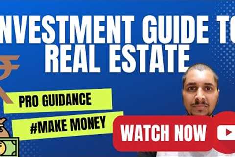 Real Estate Investing: How to Make the Most of Your Money