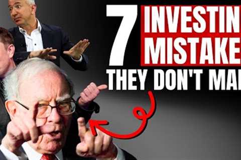 7 Investing Mistakes The Super Rich Don’t Make | The Real Estate Millionaire''s Playbook