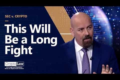 SEC v. Crypto: This Will Be a Long Fight