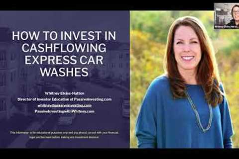 How to Invest in Car Washes for Cashflow and Appreciation