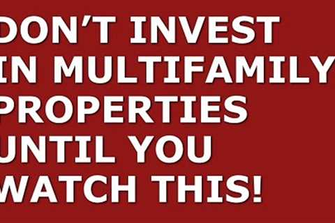 Investing in Multifamily Properties | How to Invest In Multifamily Properties