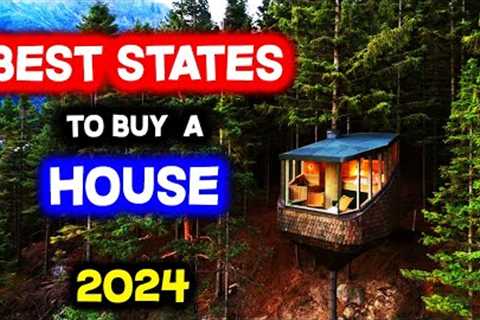 Top 10 BEST STATES to Buy a House in 2024