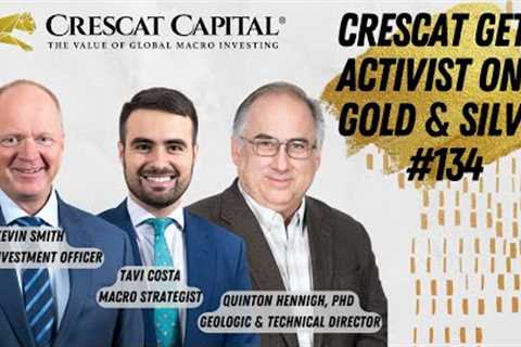 Crescat Gets Activist on Gold & Silver #134