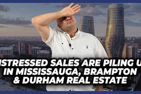 Distressed Sales Are Piling Up In Brampton, Mississauga & Durham Real Estate - Aug 30