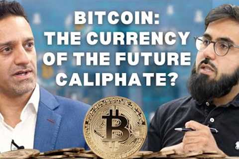 Harris Irfan | Islamic Banking is an Oxymoron, Bitcoin for the Khilafah, Overthrowing the System