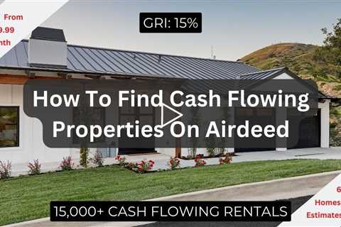 How To Find Cash Flowing Property | Airdeed Homes Cash Flow Real Estate Investing Platform