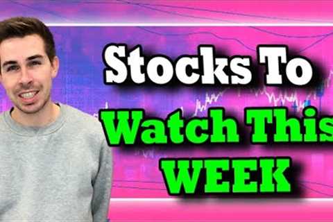Stocks To Watch This Week